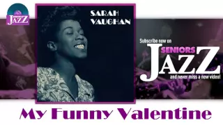 Sarah Vaughan - My Funny Valentine (HD) Officiel Seniors Jazz