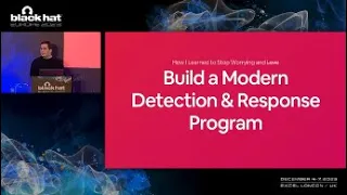 How I Learned to Stop Worrying and Build a Modern Detection & Response Program