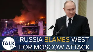 “They’re Looking For A Reason To Accuse Ukraine!” Russian Officials Blame West For Moscow Attack