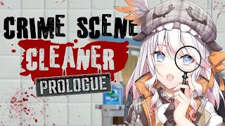 【Crime Scene Cleaner: Prologue】this detective can help you make it a perfect crime :D