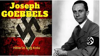 Joseph GOEBBELS Kimdir ? Hitler in Sağ Kolu. Belgesel Tadında !