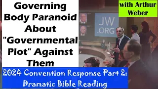 2024 Convention Response Part 2: Dramatic Bible Reading - Governing Body Paranoid About Attack