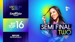 Eurovision 2024: Semi Final Two - My Top 16 (Before Rehearsals) | + Predictions