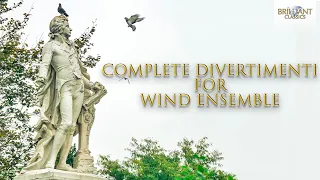 Mozart: Complete Divertimenti for Wind Ensemble