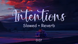 Intentions [Slowed + Reverb] - Justin Bieber | Lofi Songs | English Lofi Song Channel