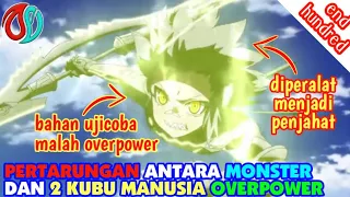 DIREMEHKAN DAN DIPERALAT MENJADI  OVERPOWER DENGAN KEKUATAN MONSTER - alur cerita anime Hundred full