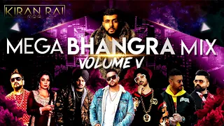 Mega Bhangra Mix Volume 5 | Kiran Rai | Latest 2020 Mix | Over 60 Non Stop Punjabi Hits