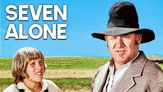 Seven Alone | Classic Adventure Film | Cowboys | Free Movie