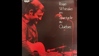 Roger Whittaker - En Spectacle au Quebec (1973)