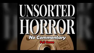 Unsorted Horror | Full Horror Game | 1440p / 60fps | Longplay Walkthrough | No Commentary