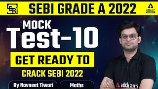 SEBI Grade A Maths | SEBI Grade A 2022 Preparation | Mock Test 10  | By Navneet Tiwari