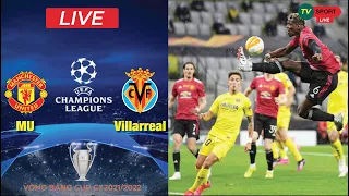🔴 [LIVE] Manchester United vs Villarreal LIVE MATCH HD | UEFA Champions League 2021/2022