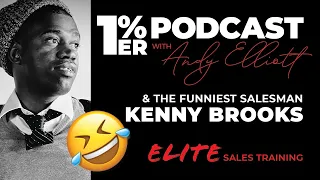 The Funniest Salesman Ever Kenny Brooks & Andy Elliott // 1%er Podcast