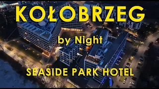 Kołobrzeg Nocą Marzec 2024, SEASIDE PARK HOTEL