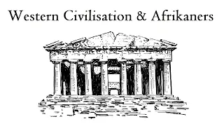 Western civilisation & Afrikaners: A shared struggle with foundation myth crises