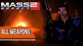 Mass Effect 2 - All Weapons Showcase in 12 minutes