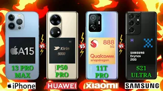 IPHONE 13 PRO MAX VS HUAWEI P50 PRO VS XIAOMI 11T PRO VS SAMSUNG S21 ULTRA Which FLAGSHIP is BEST?