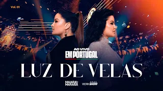 Maiara e Maraisa - Luz De Velas - Ao Vivo em Portugal