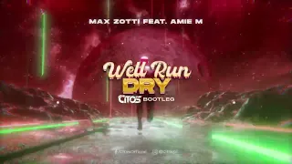 Max Zotti feat. Amie M - Well Run Dry  (Citos Bootleg )