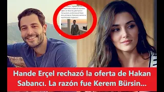 Hande Erçel rechazó la oferta de Hakan Sabancı. La razón fue Kerem Bürsin...