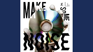 Make Some Noise (feat. ZORN & NORIKIYO)