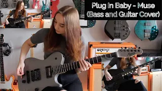 Plug In Baby - Muse (Bass and Guitar Cover)