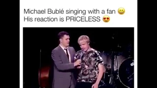 Michael Buble singing with a fan His reaction is PRICELESS.