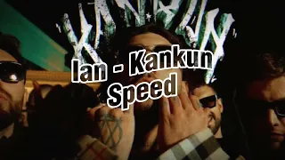 Ian - Kankun: Speed & Reverb + Bass Boosted