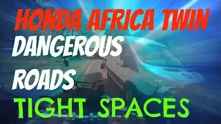 HONDA AFRICA TWIN | DANGEROUS ROADS | TIGHT SPACES