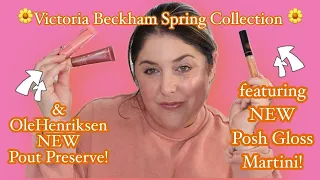 VICTORIA BECKHAM Spring Collection! NEW Martini Gloss! & NEW OleHenriksen Pout Preserve!