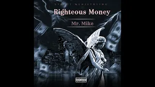 Mr. Mike - Righteous Money (Full Mixtape)
