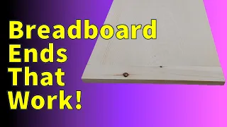 How to Make Breadboard Ends - (THAT WORKS !)