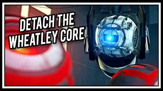 Portal - Detach The Wheatley Core