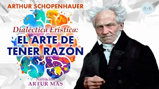 Arthur Schopenhauer - Dialéctica Erística: El Arte de Tener Razón (Audiolibro Completo en Español)