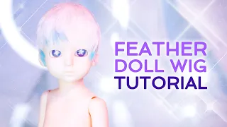 Feather Doll Wig Tutorial