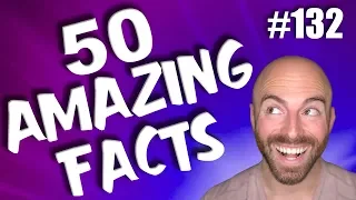 50 AMAZING Facts to Blow Your Mind! 132