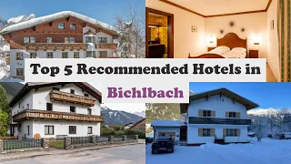 Top 5 Recommended Hotels In Bichlbach | Best Hotels In Bichlbach