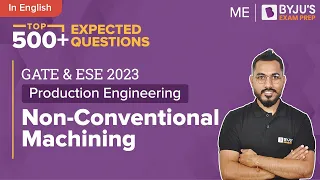 Non Conventional Machining Questions | Production Engineering | GATE & ESE 2023 Mechanical (ME) Exam