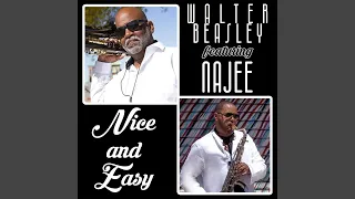 Nice and Easy (Walter's Version) (feat. Najee)