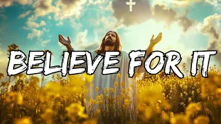 Hillsong - Believe For It (Lyrics Video) #worship