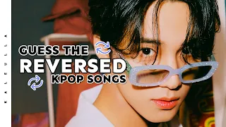 GUESS THE REVERSED KPOP SONG|| [KPOP GAME]