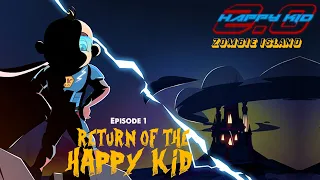 Happy Kid 2.0 | Zombie Island | Episode 1 | Return of the HAPPY KID | BMG