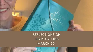 Reflections on Jesus Calling March 20 - #dailydevotional #jesuscalling