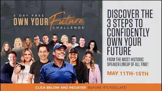 Own Your Future Challenge -Tony Robbins & Dean Graziosi, May 11-15 2021