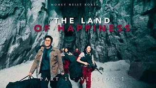 Money Heist Korea | The Land of Happiness
