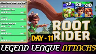 🔴Day - 11  🔴+320 Trophy  🔴Root Rider Strategy  🔴Legend league attacks  🔴Clash of Clans