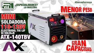 IMPRESIONANTE! Soldadora BiVoltaje / TIG LIFT AXT-140TBV AXTech (DEMOSTRACIÓN)