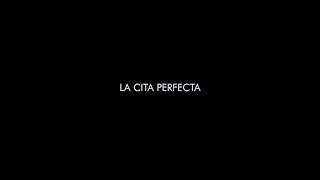 TRAILER OFICIAL - La Cita Perfecta