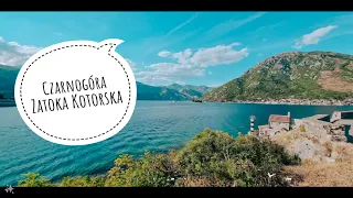 Czarnogora dzien 1 | Ceny w Czarnogorze | Herceg Novi, Kotor i objazd zatoki Kotorskiej Lipiec