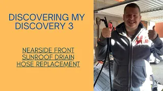 Land Rover Discovery 3 Nearside Sunroof Drain Replacement